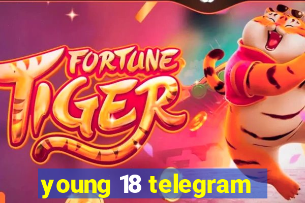 young 18 telegram